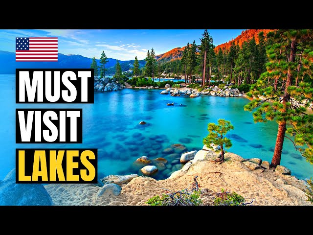 Top 20 Best Lakes in USA for Vacation Destination