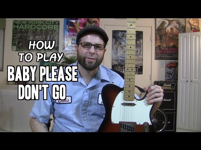 Baby Please Don't Go - Guitar Lesson