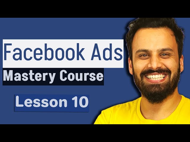 Placement settings (Lesson 10) - Facebook & Meta Ads course