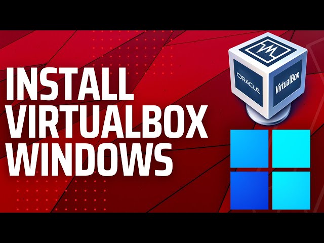 Easiest Way on How to Install VirtualBox on Windows 10