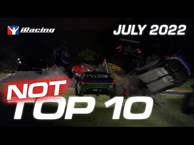 iRacing NOT Top 10 Highlights - July 2022