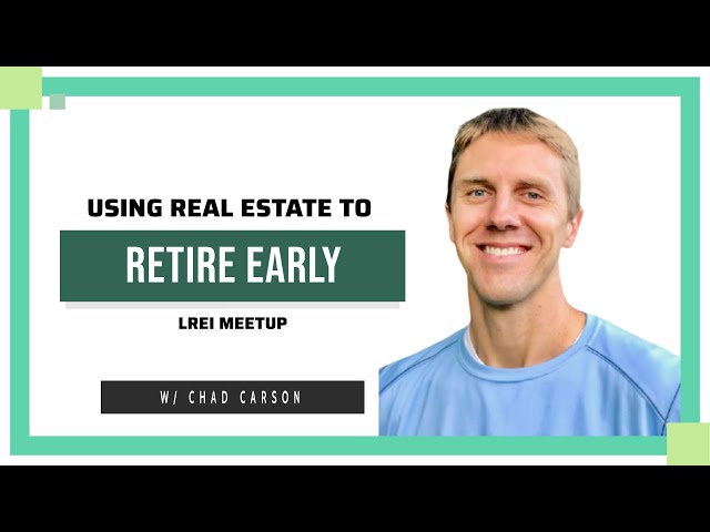 Retire Early with Real Estate w/ Chad Carson