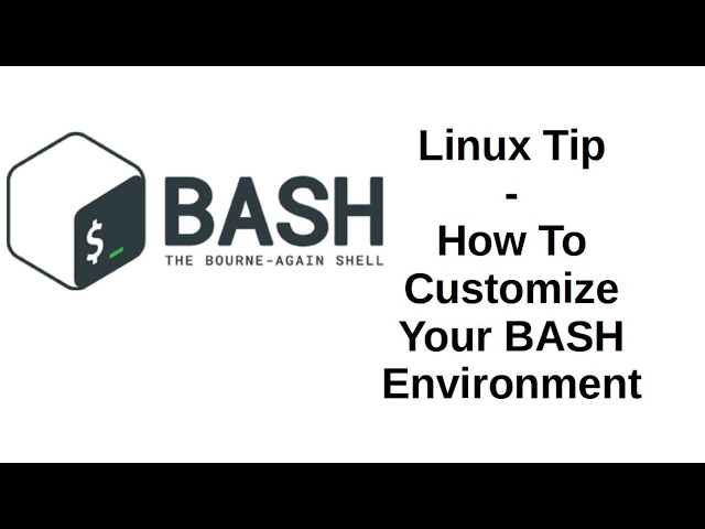 Linux Tip | How to Customize Your BASH Environment