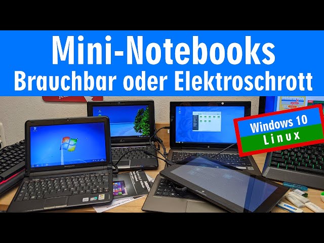 Mini-Notebooks - Brauchbar oder Elektroschrott 🤔️ Windows 10 oder Linux - schneller machen
