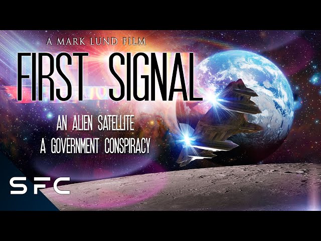 First Signal | Full Sci-Fi Movie | Alien Conspiracy Drama