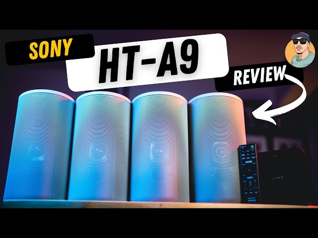 Sony HT-A9 Review: Is Next Gen Home Theater Here??