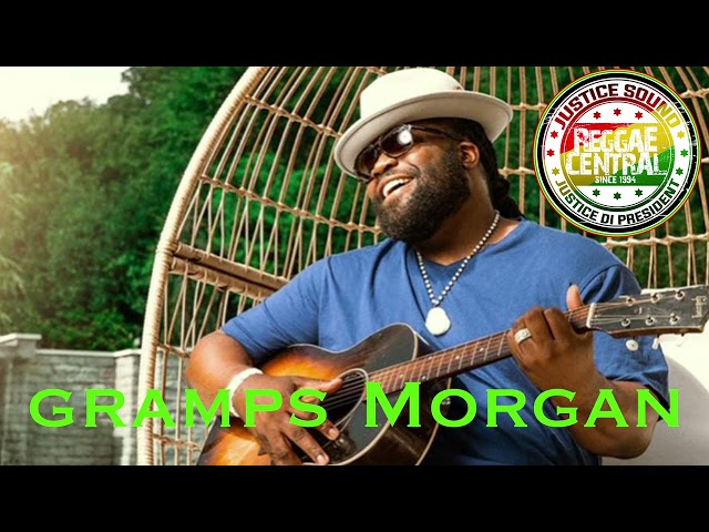 Gramps | The Best Of Gramps & Morgan Heritage Hits | Reggae Roots Lovers Rock | Justice Sound