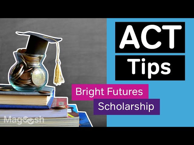 ACT Tips: How to Qualify for the Bright Futures Scholarship