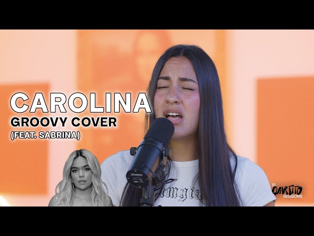 Carolina | @KarolG  | Groovy cover ft. @sabrinaareyna