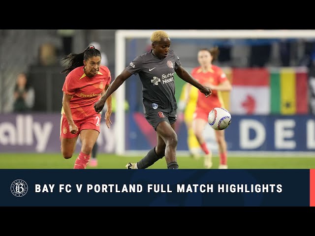 FULL HIGHLIGHTS | Bay FC vs Portland Thorns