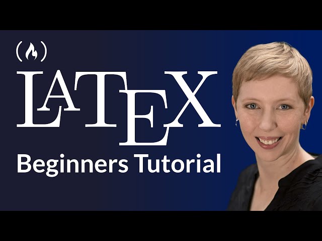LaTeX – Full Tutorial for Beginners