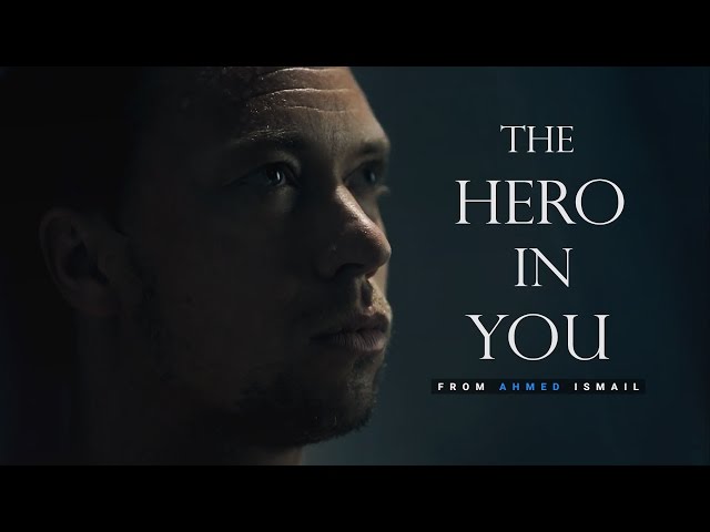The Hero in you - Motivational Video