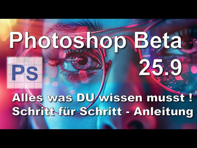 Photoshop Update - MEGA Beta-Version 25.9 - Neue KI Funktionen - Alles was DU wissen musst !