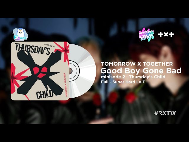 Rhythm Hive : Good Boy Gone Bad - TOMORROW X TOGETHER (Full - Super Hard Lv.11) | Zack Official