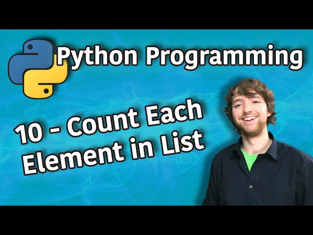 Python Programming Tutorial 10 - Count Each Element in List - List Comprehension