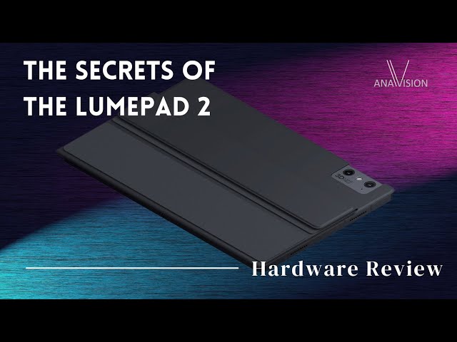 The Secrets of the Lume Pad 2 / ZTE nubia Pad 3D