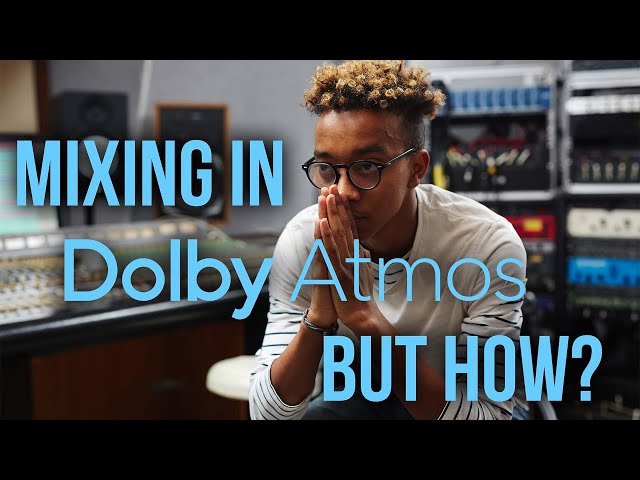 How to start mixing in Dolby Atmos?