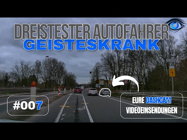 Dreiste Autofahrer | #GERMAN #DASHCAM | AAEV - Augen auf! Eure Videos #007