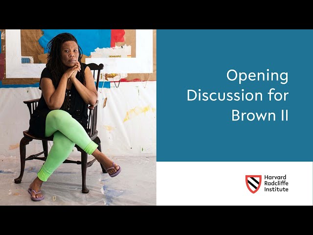 Opening Discussion for Brown II | Tomashi Jackson || Harvard Radcliffe Institute