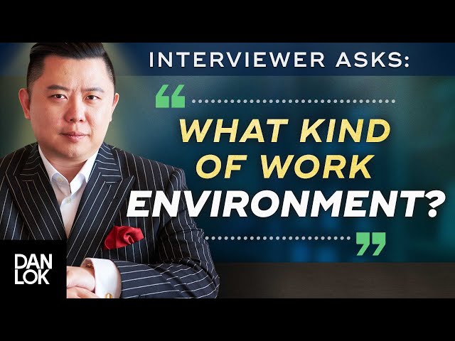 “What Kind Of Work Environment Do You Like?” Best Answer To This Interview Question