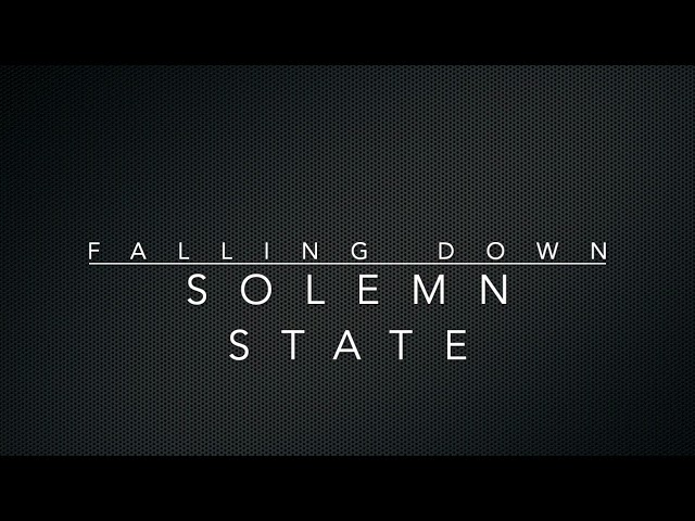 Solemn State - Falling Down