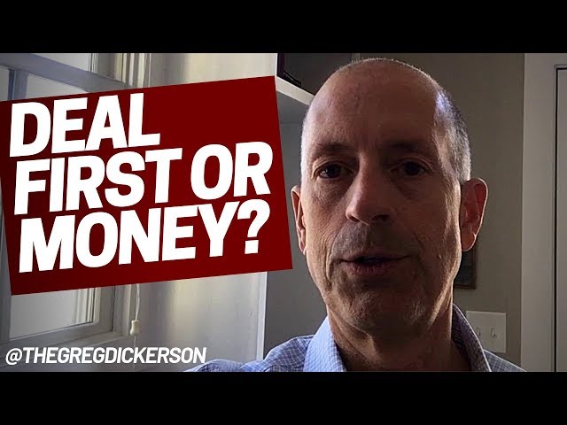 Deal first or money?