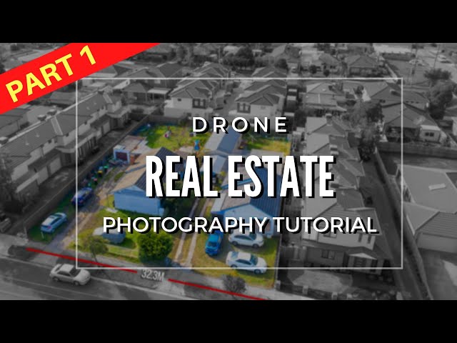 How to shoot Drone Real Estate and Property Photography | TUTORIAL (PART 1)