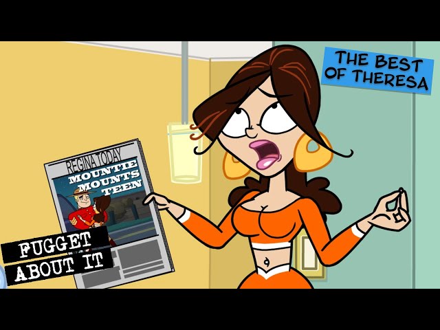 Best of Theresa Part 1 | Fugget About It | Adult Cartoon | Clip Compilation | TV Show