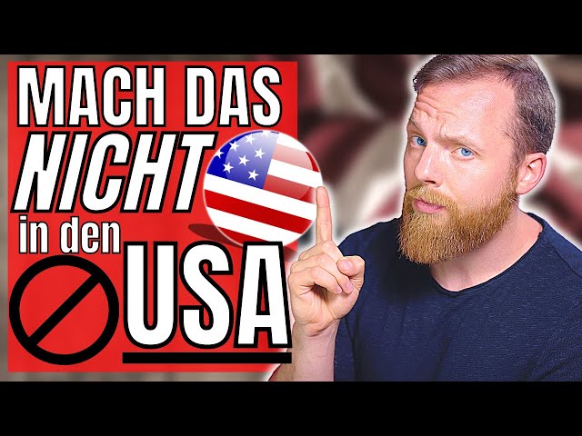 17 things you shouldn't do in the USA (German language video - advanced)