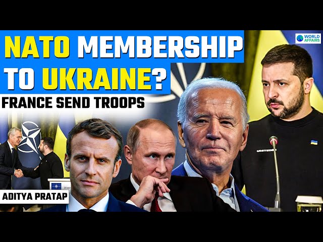 Ukraine gets NATO Membership😱? FRANCE send troops to UKRAINE | World Affairs