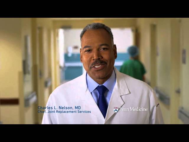 Dr. Charles Nelson Discusses Joint Replacement at Penn Orthopaedics
