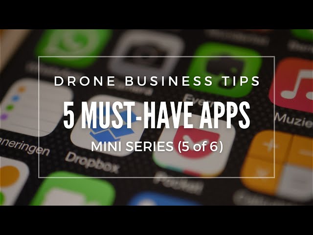 Starting a drone business: 5 apps you need for your drone business (5 of 6)
