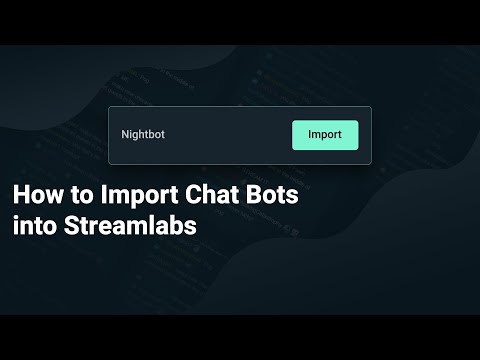 How to Import Chat Bots into Streamlabs