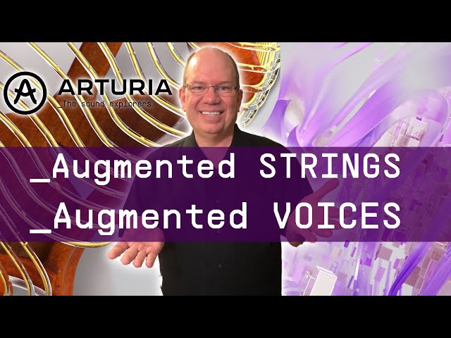 Let's Play ARTURIA Augmented Strings and Augmented Voices