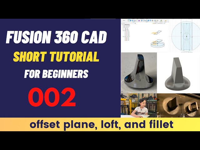 Fusion 360 SHORT Tutorial For Beginners 002: Complex shapes Knob, learn loft, offset plane, fillet