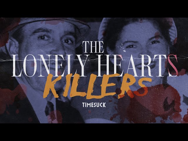 Timesuck | The Lonely Hearts Killers
