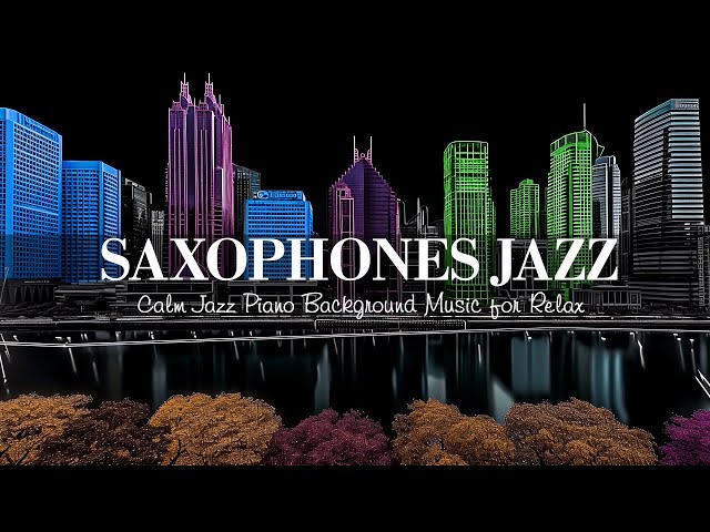 Sweet Soothing Night Jazz - Calm Relaxing Instrumental Jazz | Jazz Piano Background Music for Relax