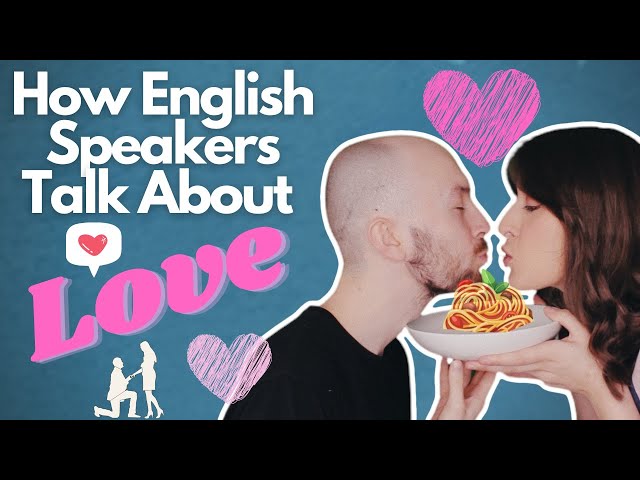 How to Talk About Love and Dating! In English!