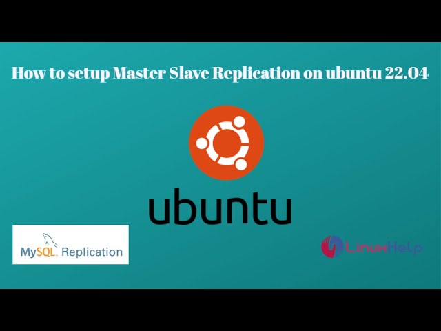 How to setup MySQL Master-Slave Replication on Ubuntu 22.04