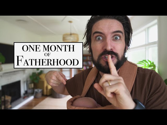 1st Month of Fatherhood | New Dad Update