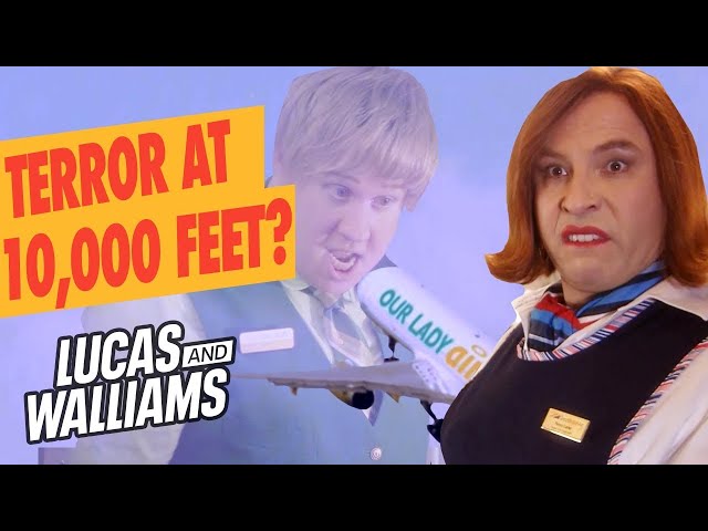 Sky High Terror! INSANE Come Fly With Me Moments! | Lucas & Walliams