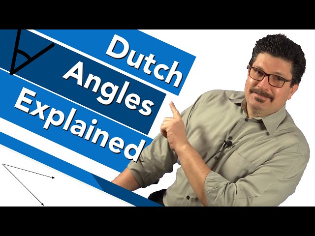 What are Dutch Angles | Dutch Angles, Canted Angles, Oblique Angles Explained