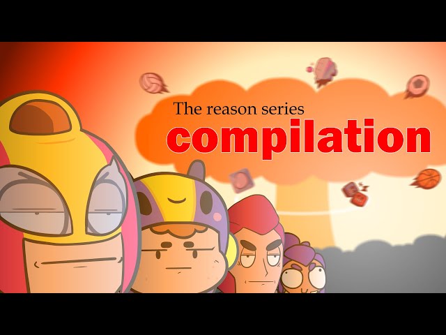 The reason series COMPILATION