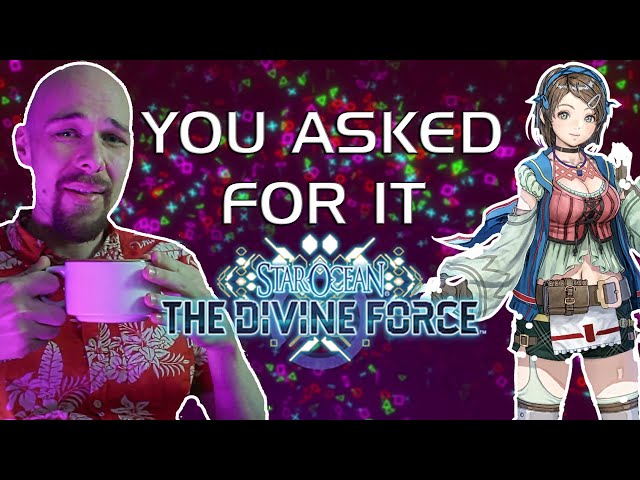 Was I Wrong About Star Ocean: The Divine Force? The Demo Could Tell Us...Or Not