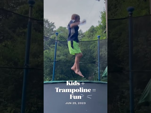 Kids +Trampoline = Fun  June 25, 2023