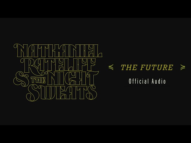 Nathaniel Rateliff & The Night Sweats - "The Future" (Official Audio)