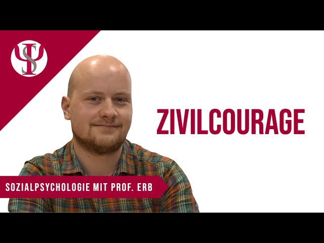 Zivilcourage | Sozialpsychologie mit Prof. Erb