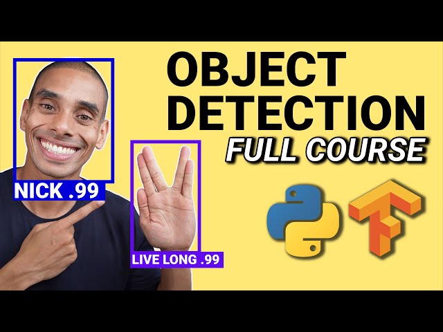 Tensorflow Object Detection in 5 Hours with Python | Full Course with 3 Projects