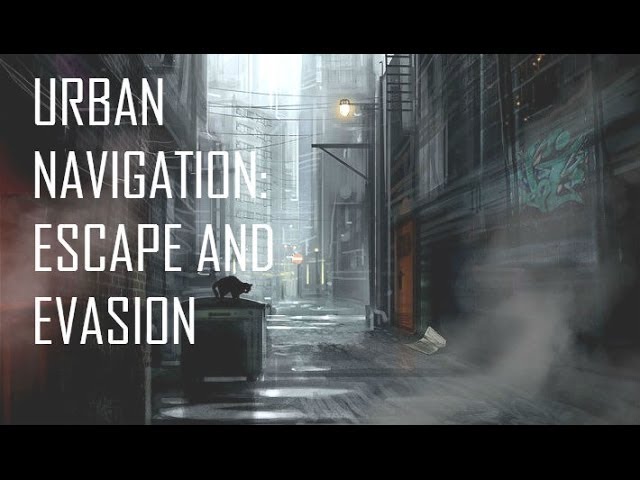 Black Scout Tutorials - Urban Navigation: Escape and Evasion