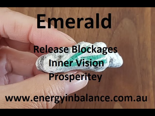 Emerald Release Blockages, Inner vision and Prosperity